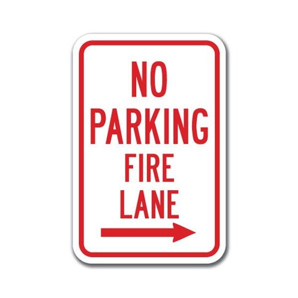 Signmission No Parking Fire Lane with right arrow 12inx18in Heavy Gauges, A-1218 Fire Lane - No PK Fire L right A-1218 Fire Lane - No PK Fire L right - main